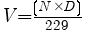 Formula for [V] = ([N] * [D]) / 229

